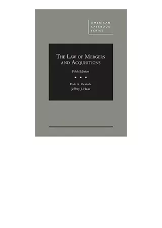 Ebook Download The Law Of Mergers And Acquisitions American Casebook Series For