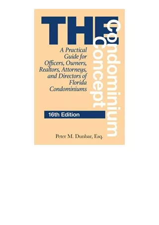 Pdf Read Online The Condominium Concept A Practical Guide For Officers Owners Re