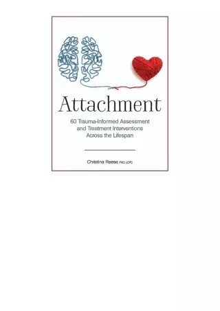 Pdf Read Online Attachment 60 Trauma Informed Assessment And Treatment Intervent