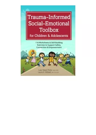 Kindle Online Pdf Trauma Informed Social Emotional Toolbox For Children And Adol