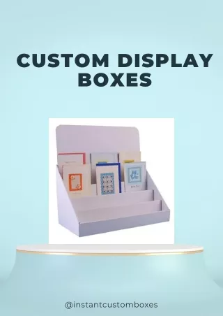Elevate Your Brand with Custom Display Boxes
