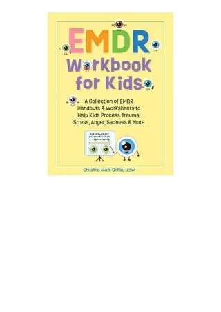 Kindle Online Pdf Emdr Workbook For Kids A Collection Of Emdr Handouts And Works