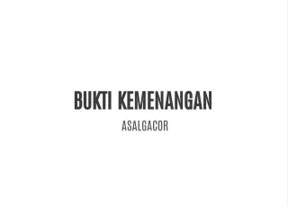 bukti kemenangan asalgacor