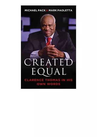 Ebook Download Created Equal Clarence Thomas In His Own Words Full