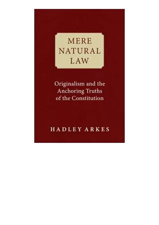 Kindle Online Pdf Mere Natural Law Originalism And The Anchoring Truths Of The C