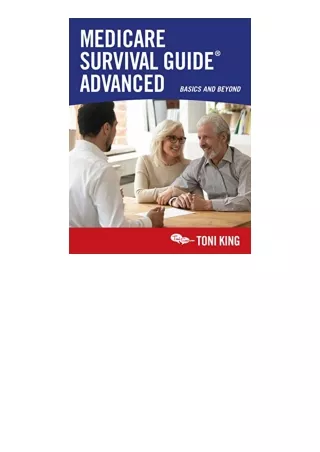 Pdf Read Online Medicare Survival Guide Advanced Basics And Beyond Unlimited