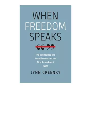 Pdf Read Online When Freedom Speaks The Boundaries And The Boundlessness Of Our