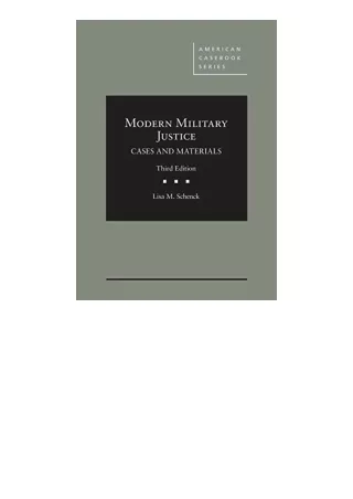 Pdf Read Online Modern Military Justice Cases And Materials American Casebook Se