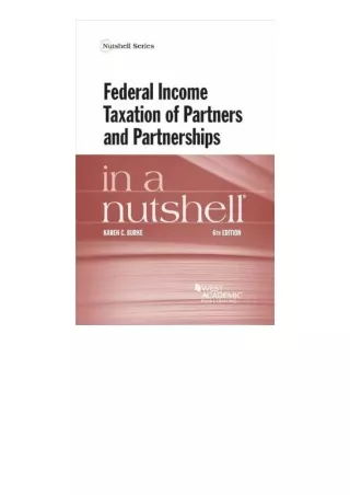 Pdf Read Online Federal Income Taxation Of Partners And Partnerships In A Nutshe