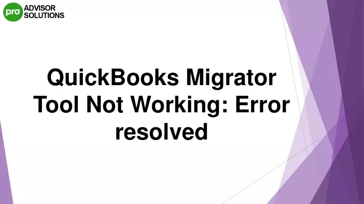 quickbooks migrator tool not working error