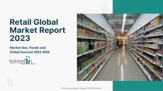 retail global market report 2023