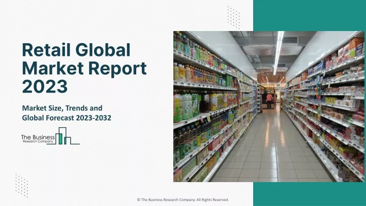 retail global market report 2023