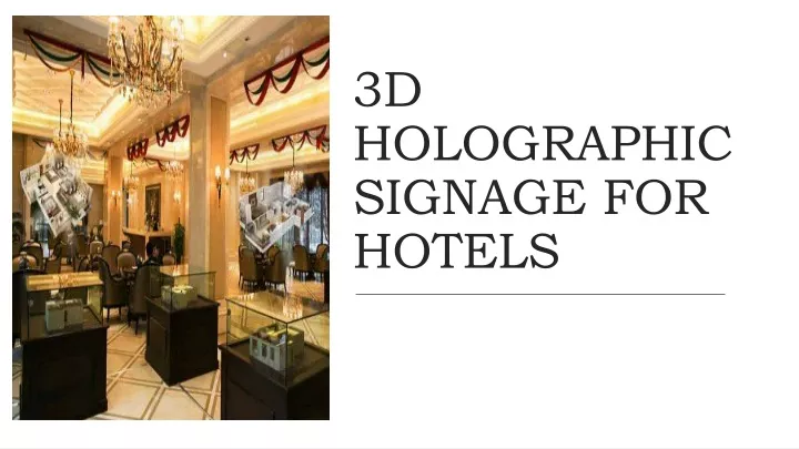 3d holographic signage for hotels