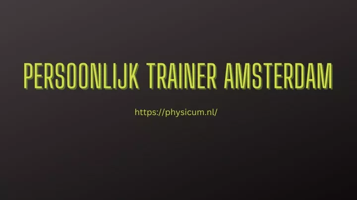 persoonlijk trainer amsterdam persoonlijk trainer
