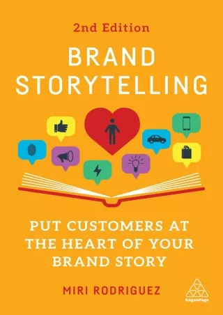 DOWNLOAD/PDF Brand Storytelling: Put Customers at the Heart of Your Brand Story