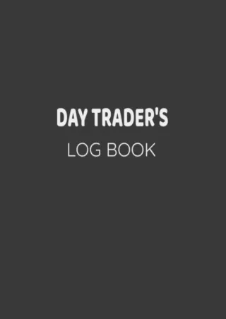 Read ebook [PDF] Day Trader's Log Book: Stock Trading Notebook Journal for Investors
