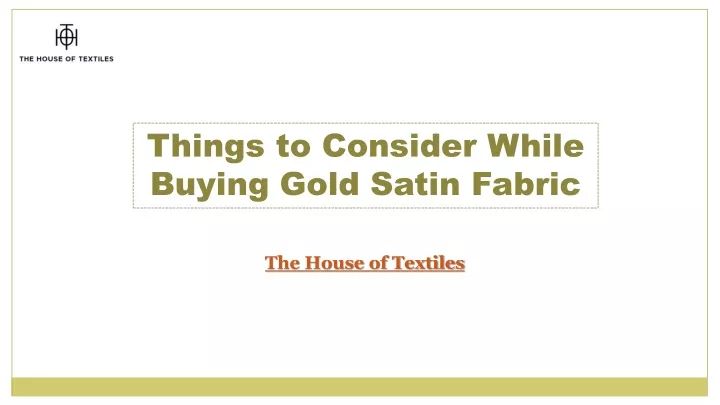 things to consider while buying gold satin fabric