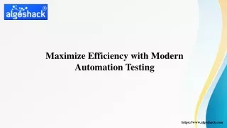maximize efficiency with modern automation testing