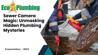 Sewer Camera Magic Unmasking Hidden Plumbing Mysteries