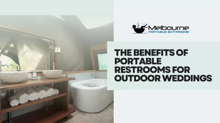 the benefits of portable restrooms for outdoor