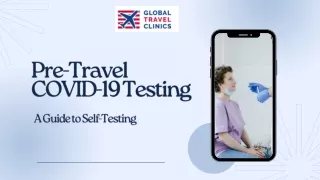 Pre-Travel COVID-19 Testing : A Guide to Self-Testing