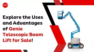 Explore the Uses and Advantages of Genie Telescopic Boom Lift for Sale!