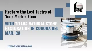 Get Marble Floor Cleaning and Polishing in Corona Del Mar, CA| Marble Floor Refi