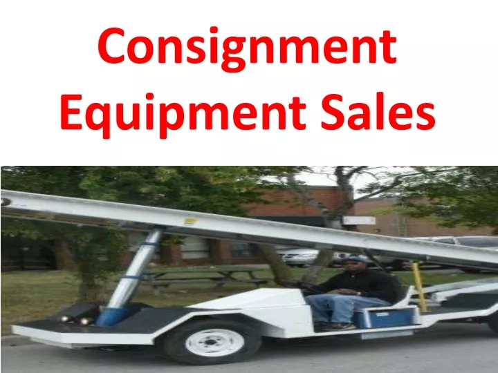 consignment equipment sales