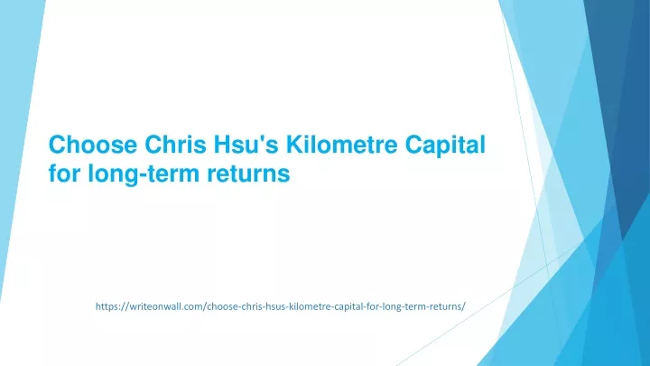 choose chris hsu s kilometre capital for long