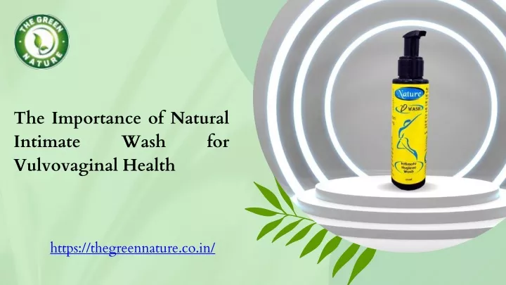 the importance of natural intimate wash