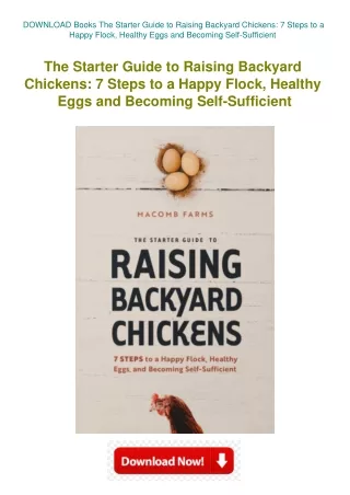 DOWNLOAD Books The Starter Guide to Raising Backyard Chickens 7 Steps to a Happy