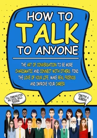 READ [PDF] How to Talk to Anyone: The Art of Conversation to be more Charismatic and
