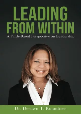 Download Book [PDF] Leading From Within: A Faith-Based Perspective On Leadership
