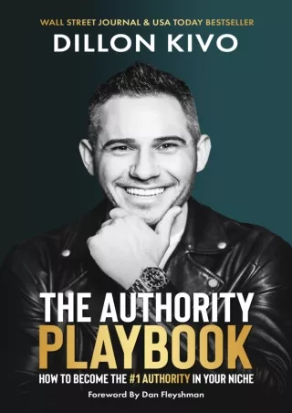 [PDF READ ONLINE] The Authority Playbook: How to Become the #1 Authority in Your Niche
