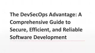 The DevSecOps Advantage: A Comprehensive Guide