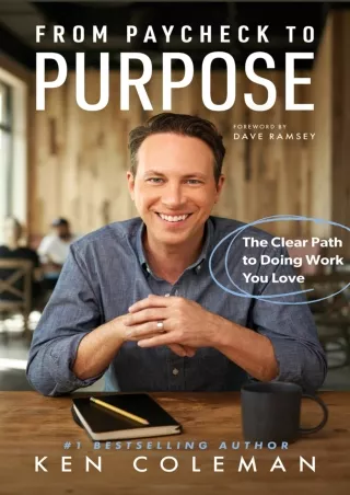 DOWNLOAD/PDF From Paycheck to Purpose: The Clear Path to Doing Work You Love