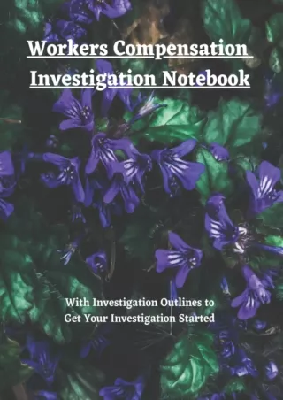 READ [PDF] Workers Compensation Investigation Notebook| Includes Investigation Outlines