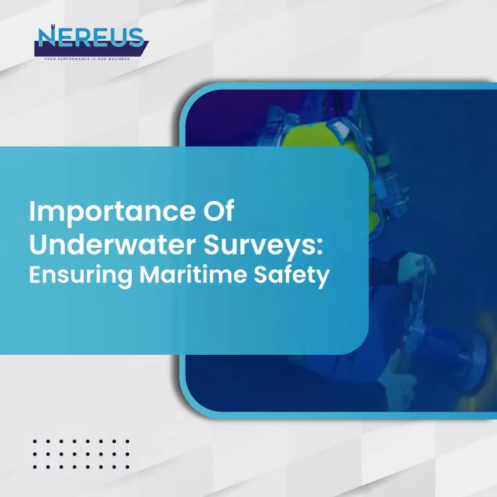importance of underwater surveys ensuring
