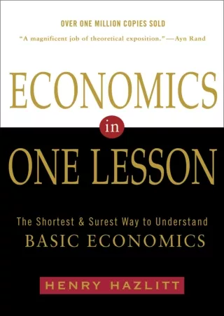 [READ DOWNLOAD] Economics in One Lesson: The Shortest and Surest Way to Understand Basic