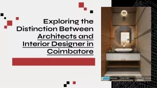 Exploring-the-Distinction-Between-Architecture-and Interior-Design-in-Coimbatore