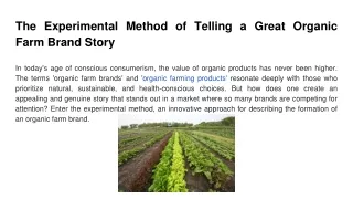 The Experimental Method of Telling a Great Organic Farm Brand Story