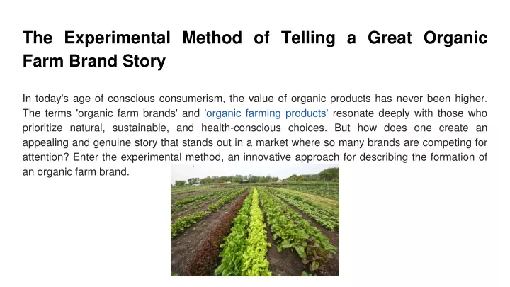 the experimental method of telling a great organic farm brand story