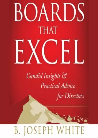 get [PDF] Download Boards That Excel: Candid Insights and Practical Advice for Directors