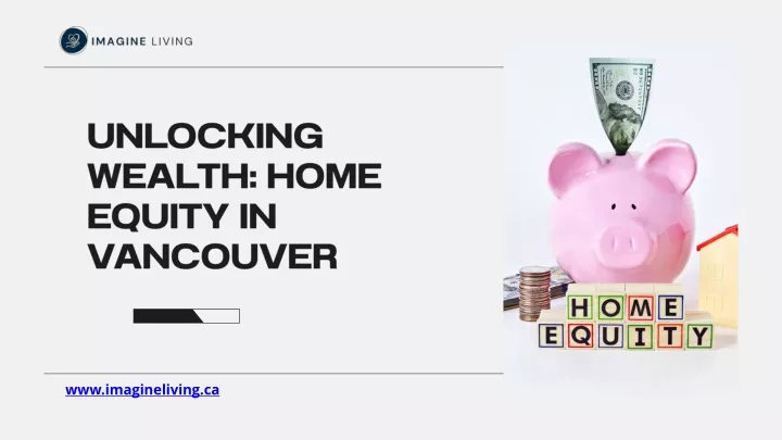 unlocking wealth home equity in vancouver