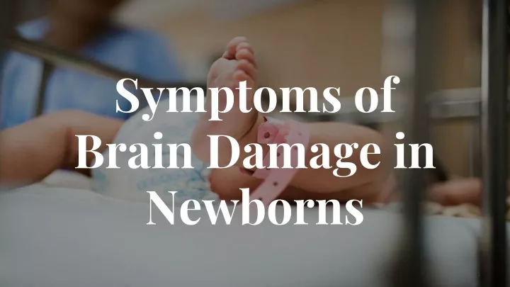 symptoms of brain damage in newborns