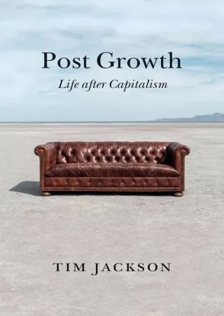 $PDF$/READ/DOWNLOAD Post Growth: Life after Capitalism