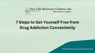 7 Steps to Get Yourself Free from Drug Addiction Conveniently
