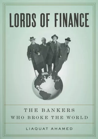get [PDF] Download Lords of Finance: The Bankers Who Broke the World