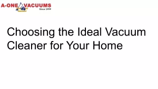 Choosing the Ideal Vacuum Cleaner for Your Home