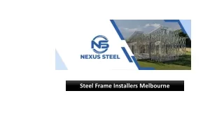 Quality Steel Frame Installers in Melbourne